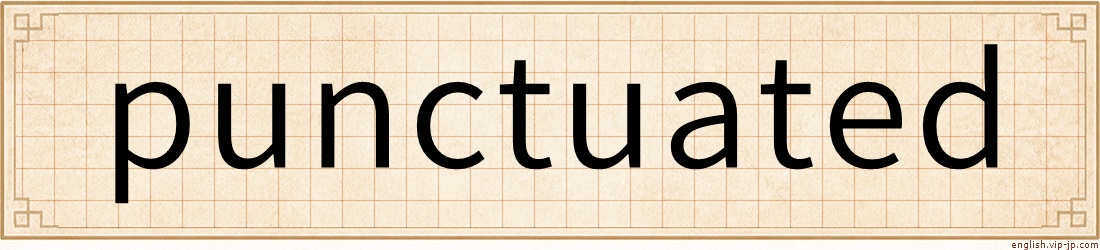 punctuated
