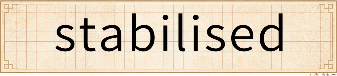 stabilised