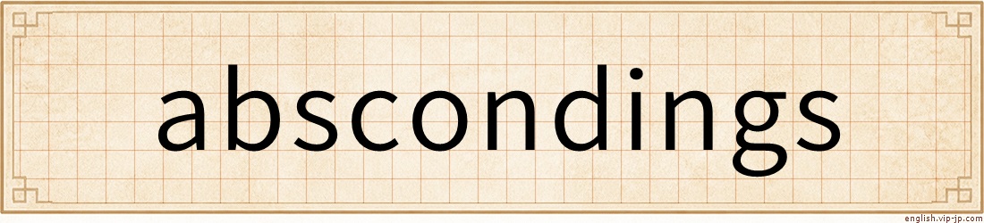 abscondings