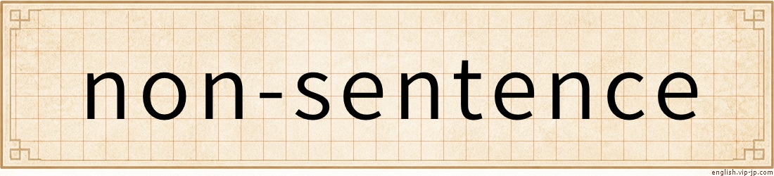 non-sentence
