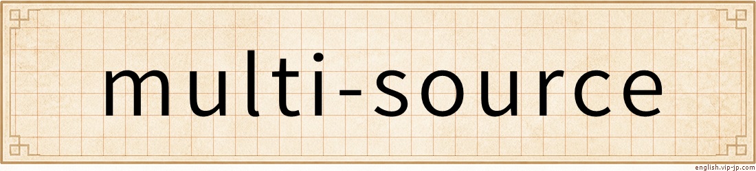 multi-source