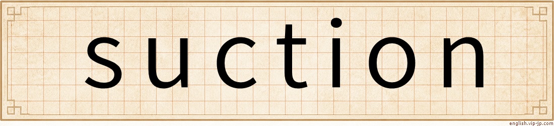 suction