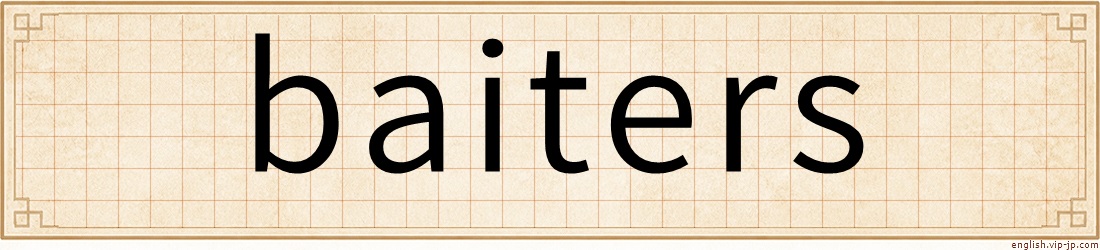 baiters