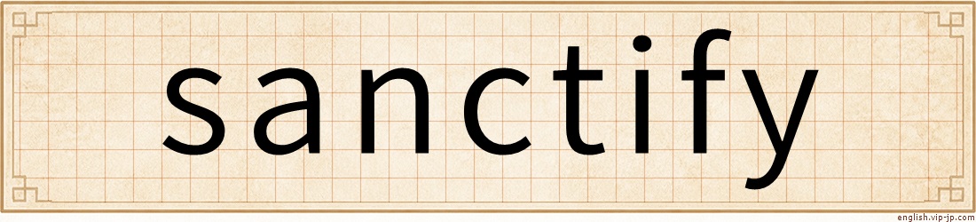 sanctify