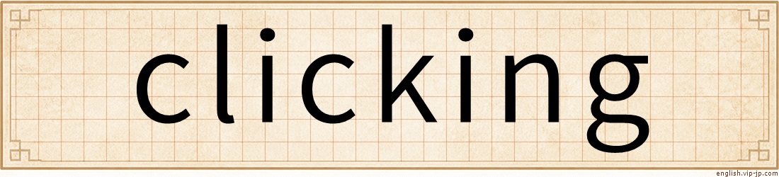 clicking