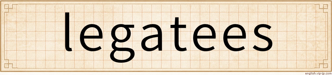legatees
