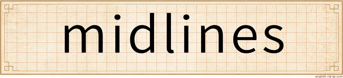 midlines