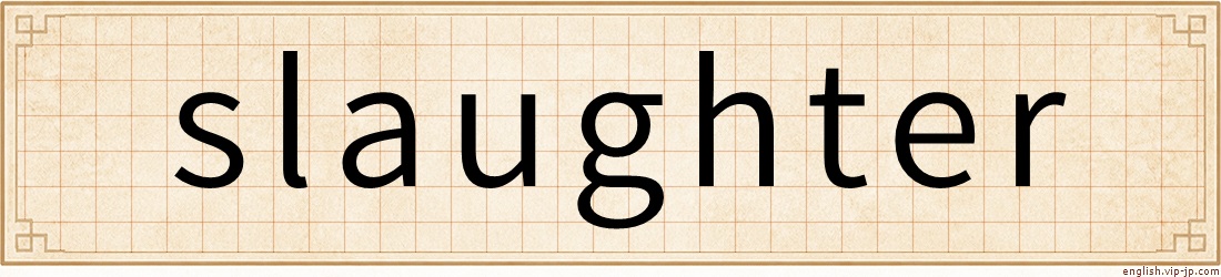slaughter