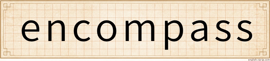 encompass
