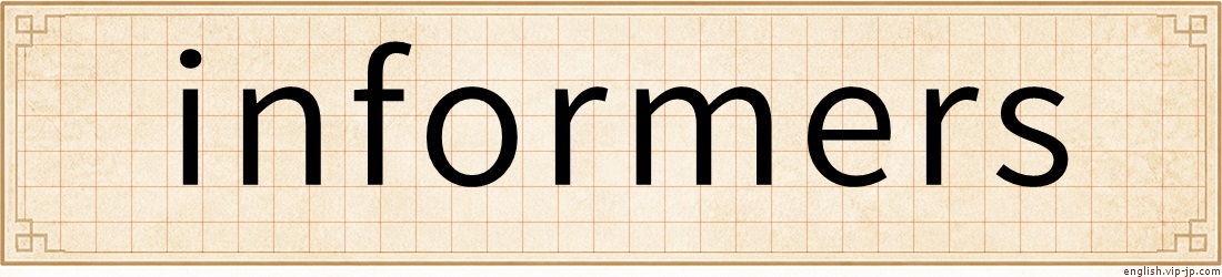 informers